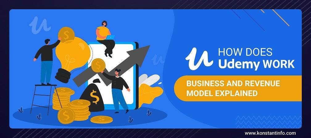 How Does Udemy Work - Udemy Business Model Explained - Konstantinfo