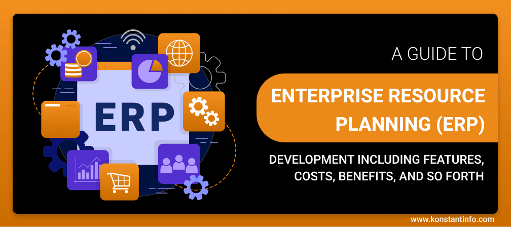 A Guide to Enterprise Resource Planning (ERP) Development